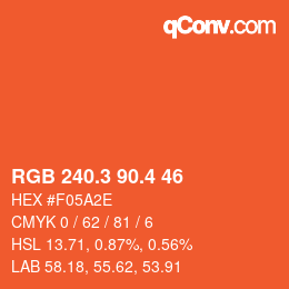 カラーコード: RGB 240.3 90.4 46 | qconv.com