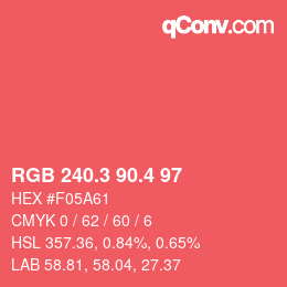 カラーコード: RGB 240.3 90.4 97 | qconv.com