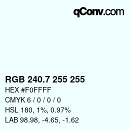 カラーコード: RGB 240.7 255 255 | qconv.com