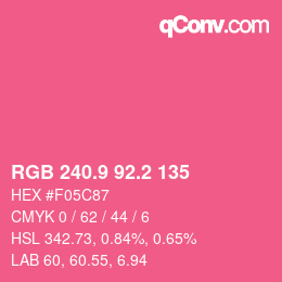 カラーコード: RGB 240.9 92.2 135 | qconv.com