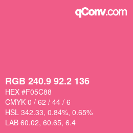 カラーコード: RGB 240.9 92.2 136 | qconv.com
