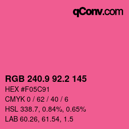カラーコード: RGB 240.9 92.2 145 | qconv.com