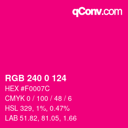 颜色代码: RGB 240 0 124 | qconv.com