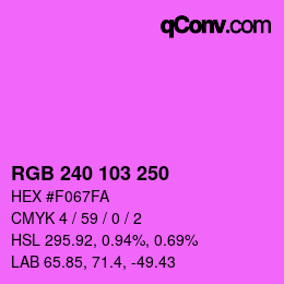 Color code: RGB 240 103 250 | qconv.com