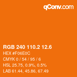 カラーコード: RGB 240 110.2 12.6 | qconv.com