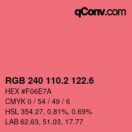 カラーコード: RGB 240 110.2 122.6 | qconv.com