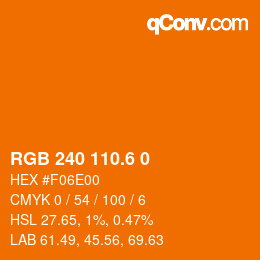 カラーコード: RGB 240 110.6 0 | qconv.com