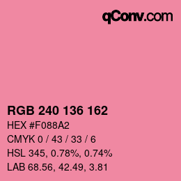 カラーコード: RGB 240 136 162 | qconv.com