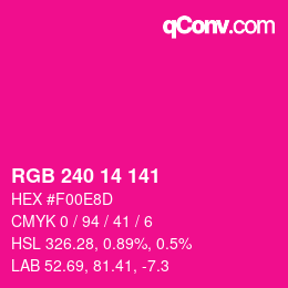 カラーコード: RGB 240 14 141 | qconv.com