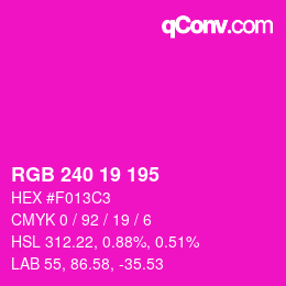 颜色代码: RGB 240 19 195 | qconv.com