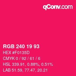 カラーコード: RGB 240 19 93 | qconv.com