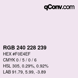 Color code: RGB 240 228 239 | qconv.com