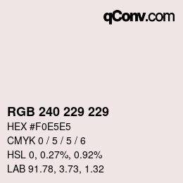 Color code: RGB 240 229 229 | qconv.com