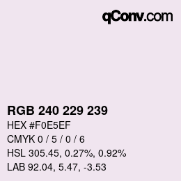 Color code: RGB 240 229 239 | qconv.com