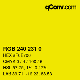 カラーコード: RGB 240 231 0 | qconv.com