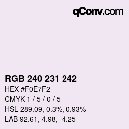 Color code: RGB 240 231 242 | qconv.com