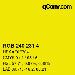 カラーコード: RGB 240 231 4 | qconv.com