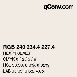 カラーコード: RGB 240 234.4 227.4 | qconv.com