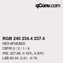 カラーコード: RGB 240 234.4 237.4 | qconv.com