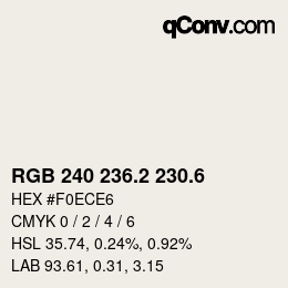 カラーコード: RGB 240 236.2 230.6 | qconv.com