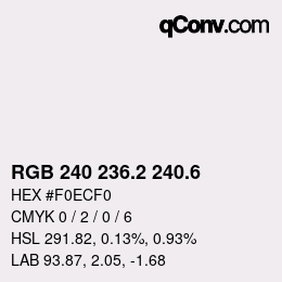 カラーコード: RGB 240 236.2 240.6 | qconv.com