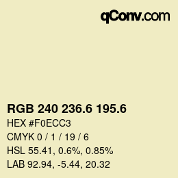 カラーコード: RGB 240 236.6 195.6 | qconv.com