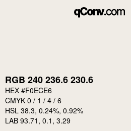 カラーコード: RGB 240 236.6 230.6 | qconv.com