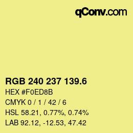 カラーコード: RGB 240 237 139.6 | qconv.com