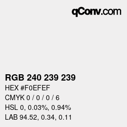 Color code: RGB 240 239 239 | qconv.com