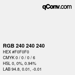 颜色代码: RGB 240 240 240 | qconv.com