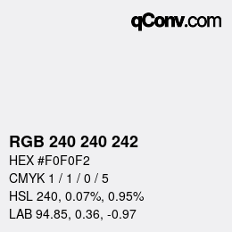 カラーコード: RGB 240 240 242 | qconv.com