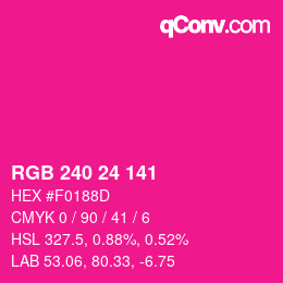 Color code: RGB 240 24 141 | qconv.com