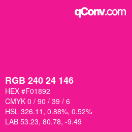 Color code: RGB 240 24 146 | qconv.com