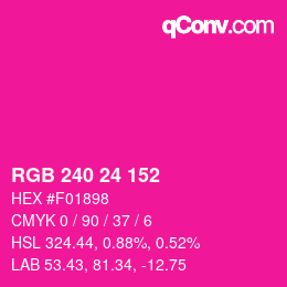 カラーコード: RGB 240 24 152 | qconv.com