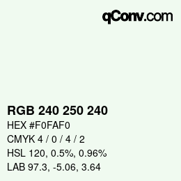カラーコード: RGB 240 250 240 | qconv.com