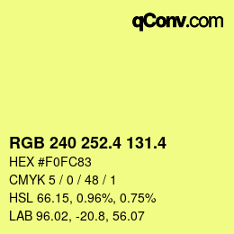 カラーコード: RGB 240 252.4 131.4 | qconv.com