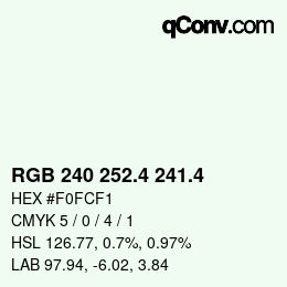 カラーコード: RGB 240 252.4 241.4 | qconv.com