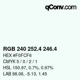 カラーコード: RGB 240 252.4 246.4 | qconv.com