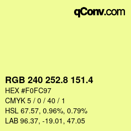 カラーコード: RGB 240 252.8 151.4 | qconv.com