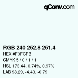 カラーコード: RGB 240 252.8 251.4 | qconv.com