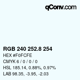 Color code: RGB 240 252.8 254 | qconv.com