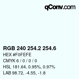 カラーコード: RGB 240 254.2 254.6 | qconv.com