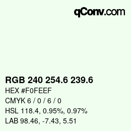 カラーコード: RGB 240 254.6 239.6 | qconv.com