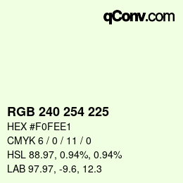 カラーコード: RGB 240 254 225 | qconv.com