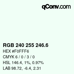 カラーコード: RGB 240 255 246.6 | qconv.com