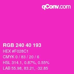 Color code: RGB 240 40 193 | qconv.com
