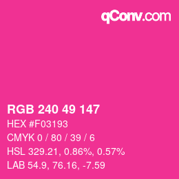 Color code: RGB 240 49 147 | qconv.com