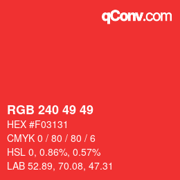 カラーコード: RGB 240 49 49 | qconv.com