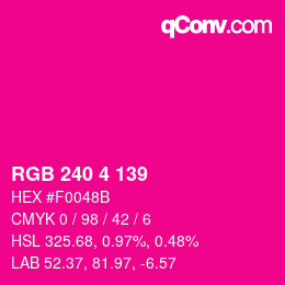 Color code: RGB 240 4 139 | qconv.com