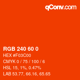 カラーコード: RGB 240 60 0 | qconv.com
